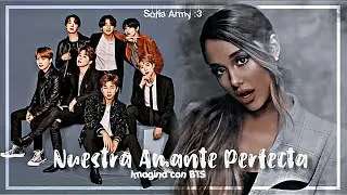 🥀Nuestra Amante Perfecta 🥀 Imagina con BTS / CAP1💋