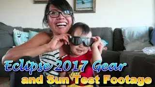 Eclipse 2017 Gear (fr Rainbow Symphony) and Sun Test Footage
