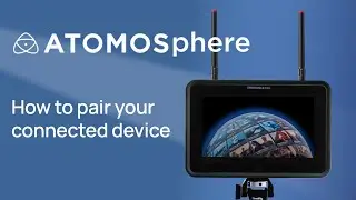 How to pair your Atomos device to ATOMOSphere