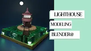 LightHouse in Blender
