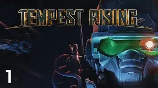 Let's Play Tempest Rising #1 | GDF 1: Signal Lost