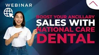 Webinar | Boost Your Ancillary sales w/ National Care Dental