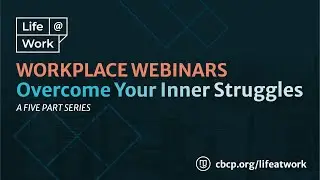 Introduction | Overcome Your Inner Struggles | Life@Work