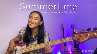 Summertime - Niki live in Head In The Clouds (Bass Rendition)