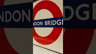 Looking at the London Bridge signs on the northern line