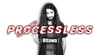 Processless - Ottawa