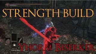 Dark Souls 3 - Yhorm Berserker - Strength PvP Build