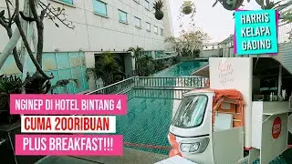 200RIBUAN BISA NGINEP DI HARRIS HOTEL KELAPA GADING!!!