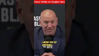 Dana White praises English fans after #UFC304