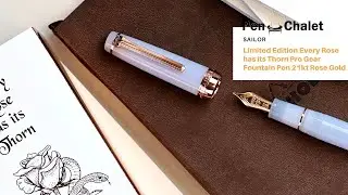 Sailor Every Rose has its Thorn Limited Edition Pro Gear 21kt Rose Gold Fountain Pen Unboxing