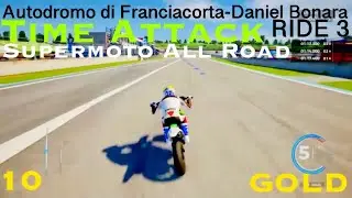 RIDE 3: PS4 Autodromo di Franciacorta-Daniel Bonara - Gold - Time Attack - Supermoto All Road.