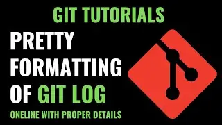 Git pretty formatting of Git log | The Best Git Log You've Ever Seen - Pretty Git Log - Git Tutorial
