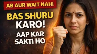 “Bas Sochna Band Karo… Ab Apni Zindagi Shuru Karo” 😄