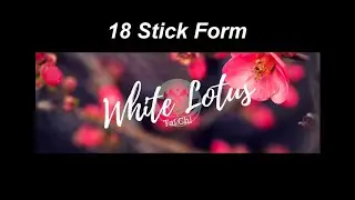 18 Stick Form | White Lotus Tai Chi