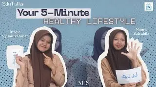 The EduTalks: Your 5-Minute Healthy Life | Podcast