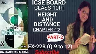 Class-10th | ICSE |Ch-22 | Heights and Distance | Ex-22 B ( Q.9 to 15 ) | #selina 