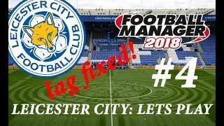 LEICESTER CITY FM18| EPISODE FOUR| LEICESTER VS BRIGHTON| FOOTBALL MANGER 2018 LETS PLAY