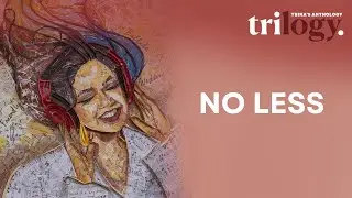 No Less - from TRILOGY (Trina's Anthology)