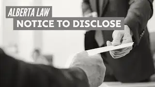 Notice to Disclose: Calgary Lawyers