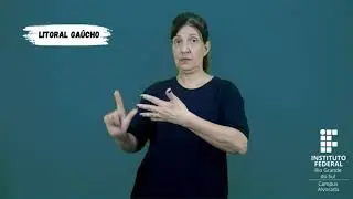 LITORAL GAÚCHO - RS EM LIBRAS - SINAIS