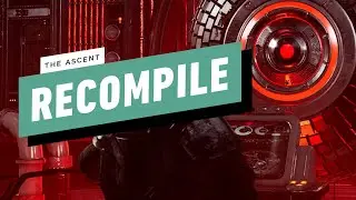 The Ascent Gameplay Walkthrough - Main Mission: Recompile [1080p/60FPS] No Commentary