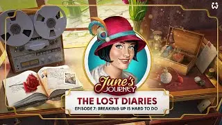 June's Journey The Lost Diaries, Episode 7: Breaking Up is Hard to Do