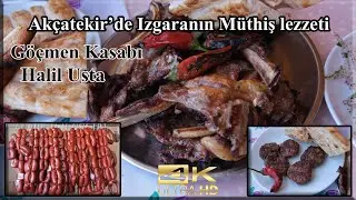 Izgaranın Müthiş lezzeti, Göçmen Kasabı Halil Usta’da, Akçatekir, Pozantı Adana. (4K Ultra HD)