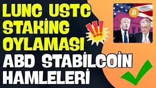 LUNC USTC STAKİNG OYLAMASI ABD STABİLCOİN HAMLESİ