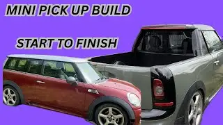 Mini pick up start to finish build