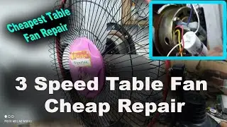 3 Speed Table Fan Cheap Way To Repair || High Speed Table Fan Kaise Repair Kara