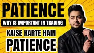 Why Patience is Important in Crypto Trading - How to Develope Patience in Crypto Trading in Hindi