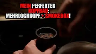 🎄 T&Uuml;RCHEN 22 🎄 | MEIN PERFEKTER KOPFBAU: MEHRLOCHKOPF + SMOKEBOX | SHEESHZEMBER