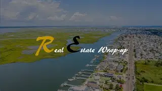 Real Estate Wrap-up Avalon and Stone Harbor#2  5/2/2020-5/8/2020