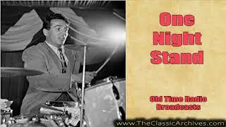 One Night Stand 460331   0926 First Song    Hop, Skip and A Jump Gene Krupa, Old Time Radio