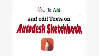 How to add and edit texts on Autodesk Sketchbook