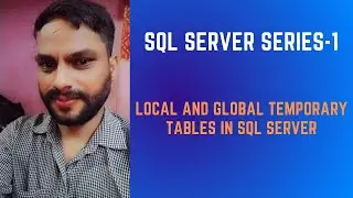 Local and Global Temporary Tables in SQL  Lesson-7 || SQL local and Global Temporary Table in Sql