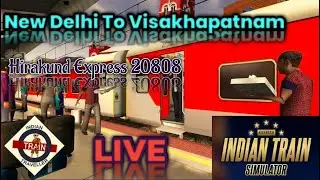 New Delhi to Visakhapatnam 🚆 | Hirakund Express 20808 LIVE Journey | Indian Train Simulator