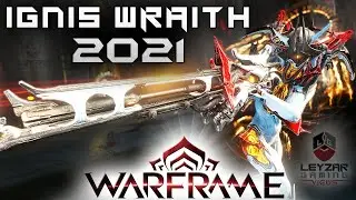 Ignis Wraith Build 2021 (Guide) - The Galvanized Demon (Warframe Gameplay)