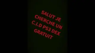 Je cherche  C.I.D ps3 DEX gratuit