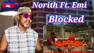 NORITH - BLOCKED FT. EMI (OFFICIAL MUSIC VIDEO) REACTION