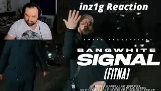 BANGWHITE - SIGNAL (FITNA) | inz1g Reaction 🔥 @XWAVE_GERMANY