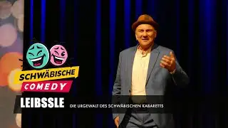 Leibssle | Schwäbische Comedy