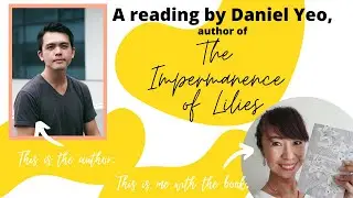 The Impermanence of Lilies - An Author Reading with Daniel Yeo