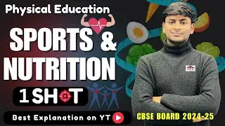 Sports & Nutrition Unit 5 Oneshot Physical Education Class 12 CBSE Board 2024-25 🔥
