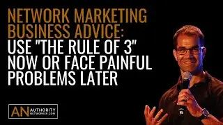 Network Marketing Business Advice: Rule of 3
