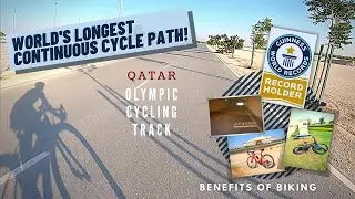 CYCLING AT THE WORLD'S LONGEST CONTINUOUS CYCLING LANE!      QATAR OLYMPIC CYCLING TRACK