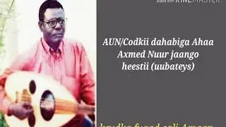 Hees macaan(40 ayaamood,)AHNtee Axmed Nur jaango