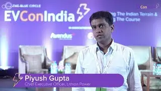 EVConIndia Leader Testimonials - Mr. Piyush Gupta