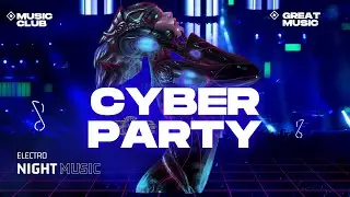 Cyber Party | Dark EDM Music | Dark Electro Mix