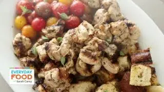 Chicken, Tomato, & Bread-Cube Kebabs with Lemon Oregano Marinade - Everyday Food with Sarah Carey
